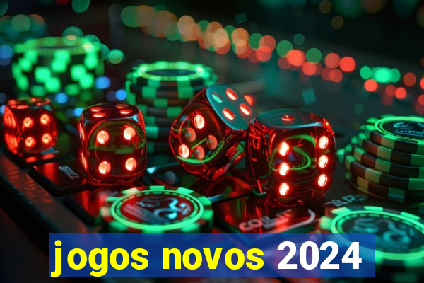 jogos novos 2024